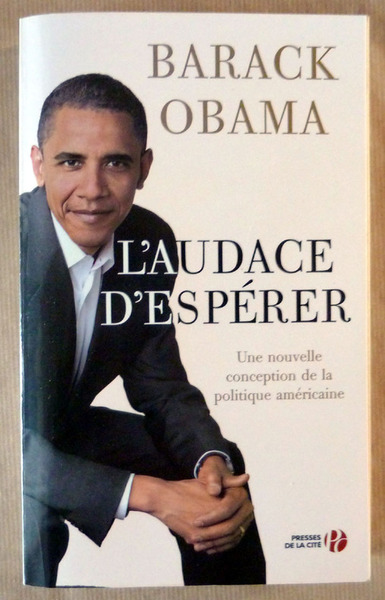 L'Audace d'Espérer. Une nouvelle conception de la politique américaine.