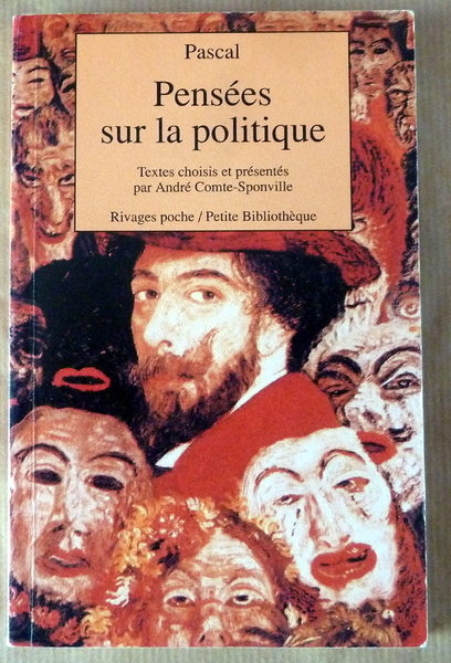 Pensées sur la Politique. Textes choisis et présentés par André …