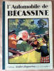 Bécassine. L'Automobile de Bécassine. 1ère édition.