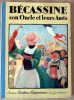 Bécassine. Bécassine son oncle et leurs amis. 1ère édition.