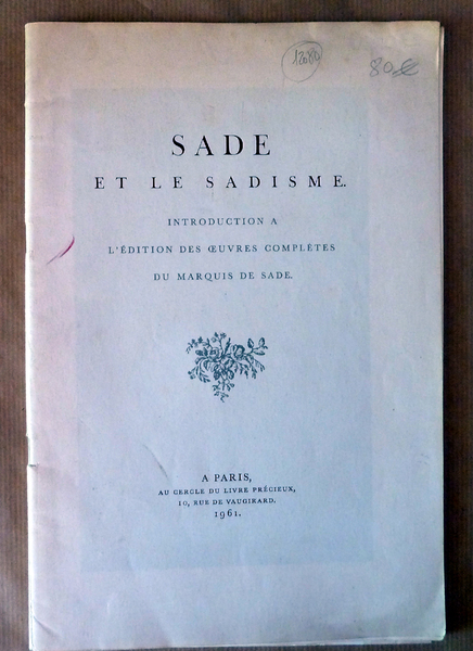 Sade et le Sadisme. Introduction à L'Edition des Oeuvres Complètes …