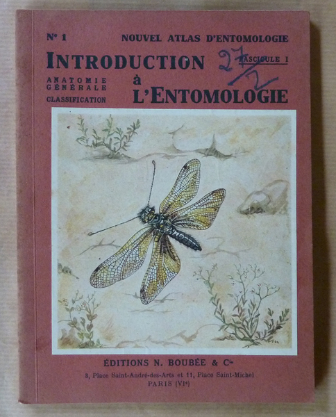 Introduction à l'Entomologie Volume I seul. Anatomie Générale et Classification.