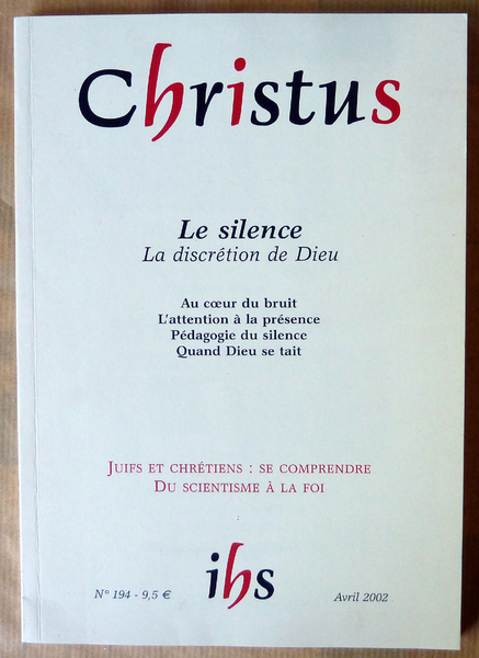 Christus. Revue de Formation Spirituelle. Le Silence. La Discrétion de …