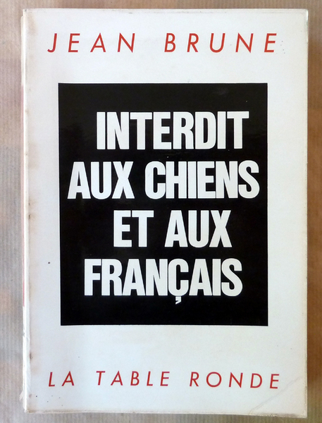 Interdit aux Chiens et aux Français.