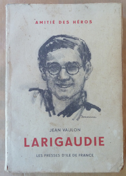 Larigaudie. Routier de Légende.