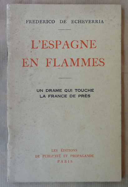 L'Espagne en Flammes. Un drame qui touche la France de …