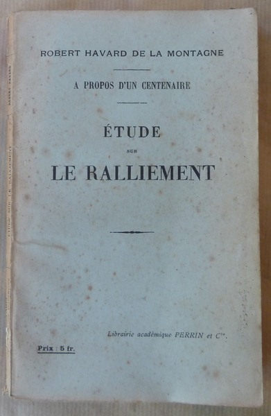 Etude sur le Ralliement. A propos d'un centenaire.