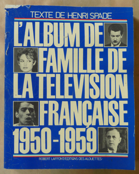 L'Album de Famille de La télévision Française 1950-1959.
