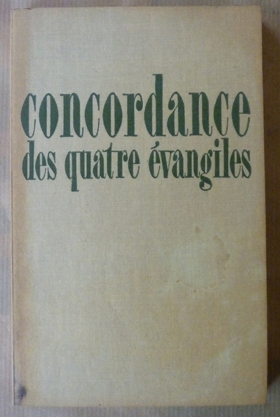 Concordance des quatre Evangiles.