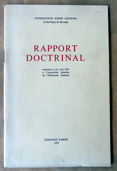Rapport Doctrinal présenté le 30 avril 1957 à l'Assemblée Pleinière …