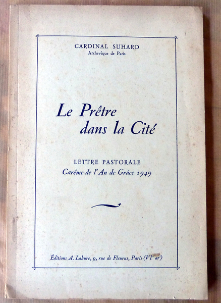 Le Prêtre dans La Cité. Lettre Pastorale, Carême de l'An …