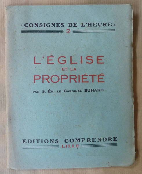 L'Eglise et la Propriété. Consignes de l'Heure 2.