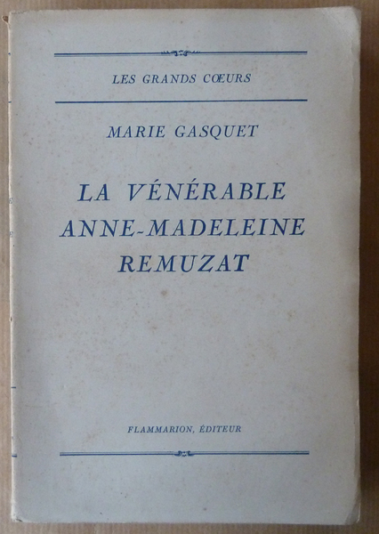 La Vénérable Anne-Madeleine Remuzat.