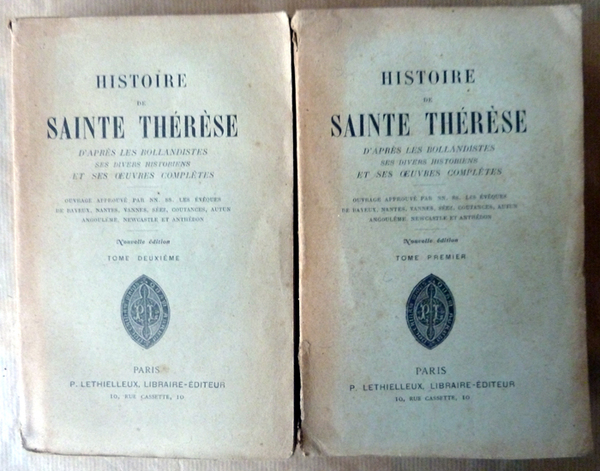 Histoire de Sainte Thérèse d'après les Bollandistes ses divers historiens …