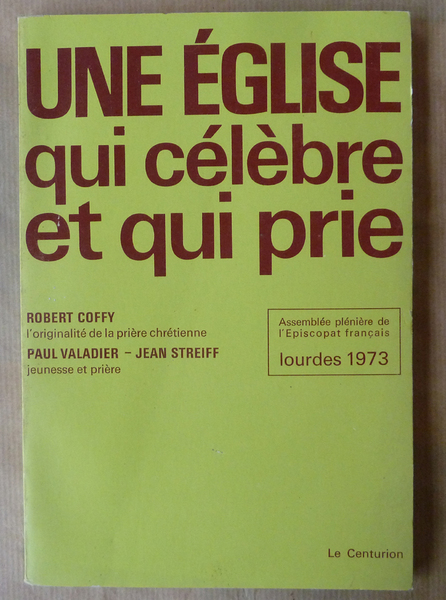 Une Eglise qui Célèbre et qui Prie. Assemblée Pleinière de …