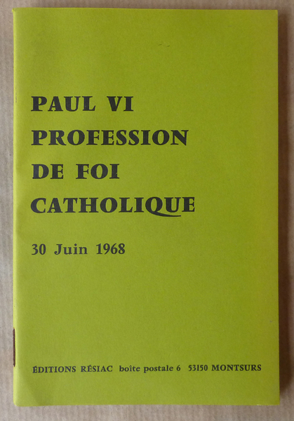 Paul VI Profession de Foi Catholique. 30 juin 1968.