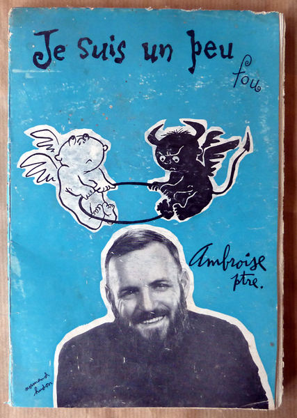 Je suis un peu fou. Mémoires et Confidences.