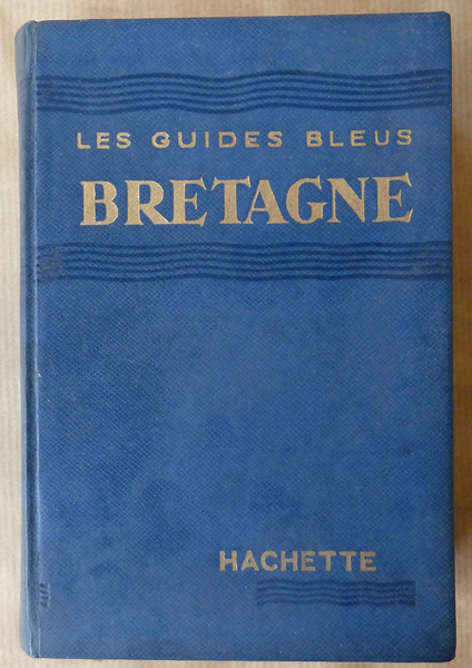 Les Guides Bleus. Bretagne.