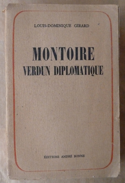 Montoire Verdun diplomatique. Le Secret du Maréchal.