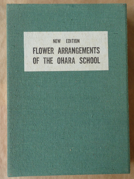 Flower Arrangements of the Ohara School. Vol. 1. New Edition.