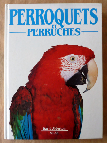 Perroquets et Perruches.