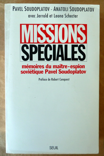 Missions Spéciales. Mémoires du maître-espion soviétique Pavel Soudoplatov.