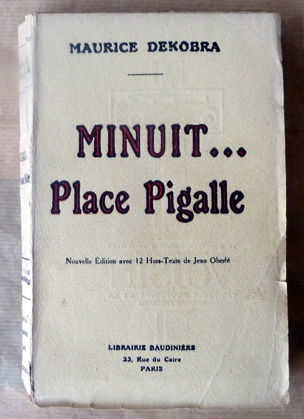 Minuit. Place Pigalle. Nouvelle édition avec 10 hors-texte de Jean …