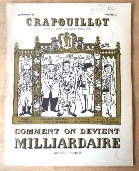 Crapouillot N°23. Comment on devient Milliardaire. Les Gros: tome II.