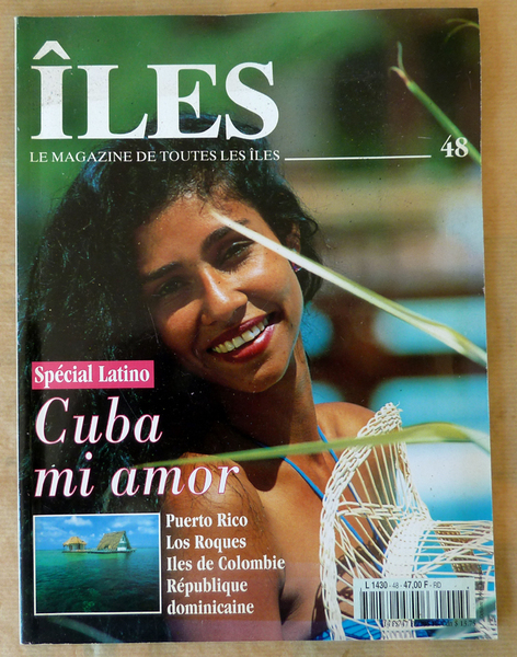 Iles. Le Magazine de toutes les îles. Spécial latino. Cuba …