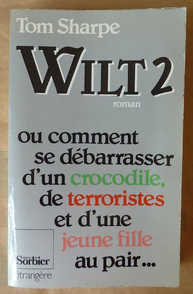 Wilt 2. Ou comment se débarasser d'un crocodile, de terroristes …