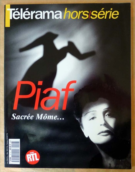 Piaf. Sacrée Môme. Télérama Hors/Série.