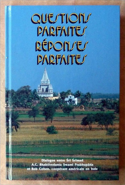 Questions Parfaites Réponses Parfaites. Dialogue entre Sri Srimad et un …