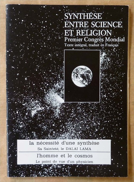 Synthèse entre Science et Religion. Premier Congrès Mondial. La Nécessité …