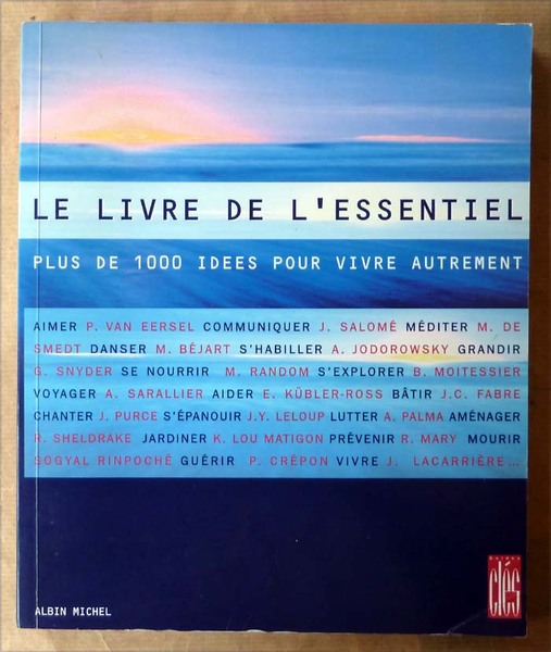 Le Livre de L'Essentiel. Plus de 1000 idées pour vivre …