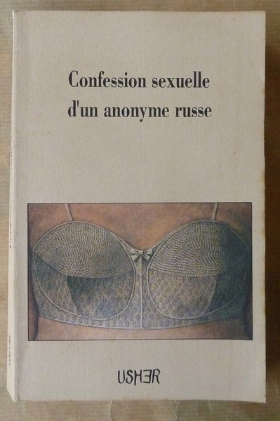 Confession Sexuelle d'Un Anonyme Russe;