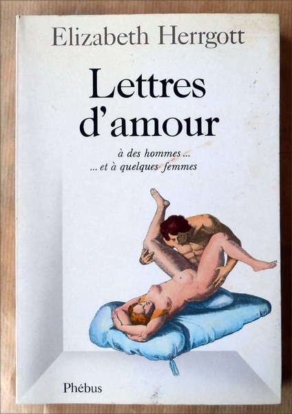 Lettres d'amour à des hommes. et à quelques femmes.