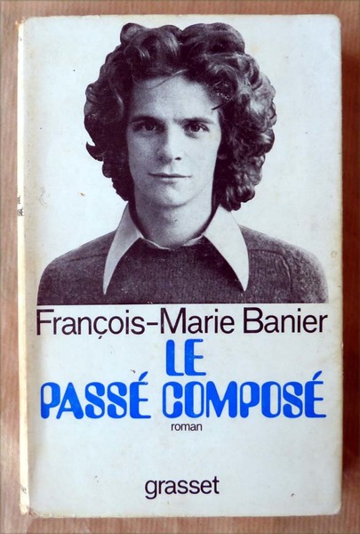 Le Passé Composé. Roman.