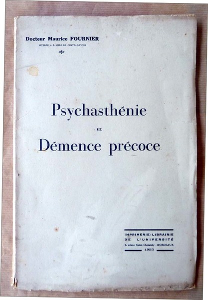 Psychasthénie et Démence Précoce.