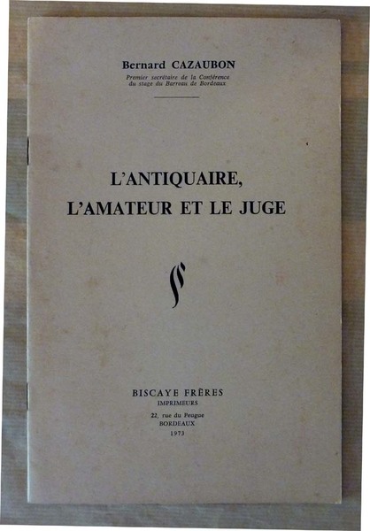 L'Antiquaire L'Amateur et Le Juge.