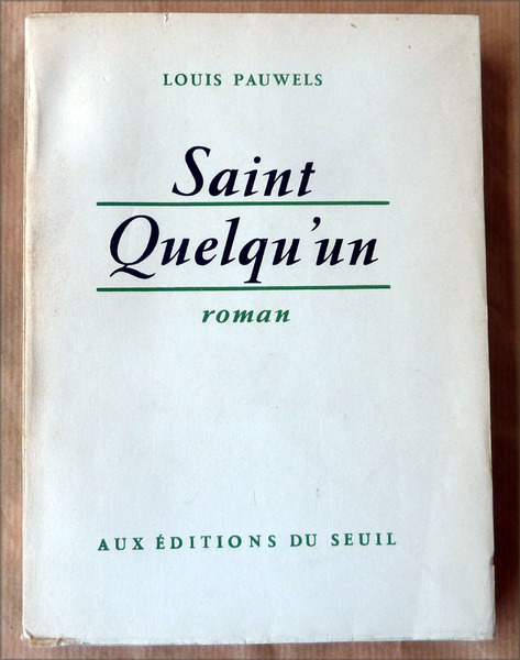 Saint Quelqu'un. Roman.