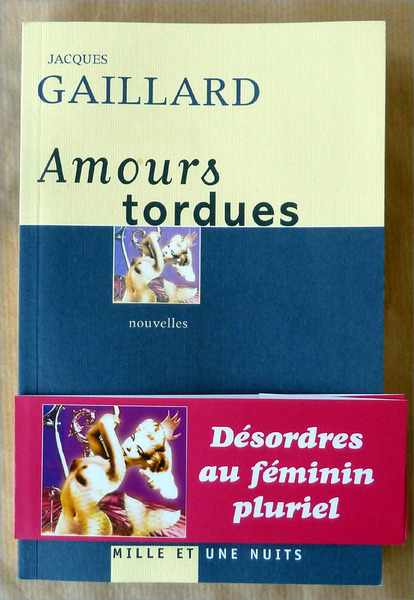 Amours Tordues. Nouvelles.