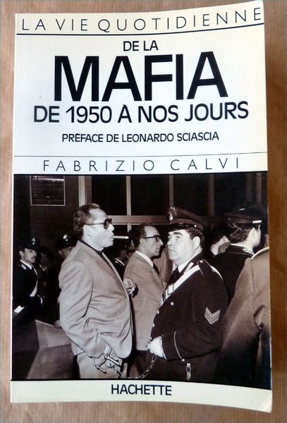 La Vie Quotidienne de La Mafia de 1950 à nos …