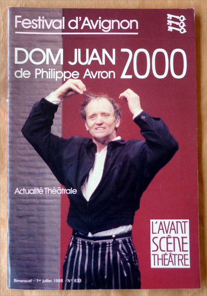 L'Avant Scène Théâtre. Festival d'Avignon. Dom Juan 2000 de Philippe …