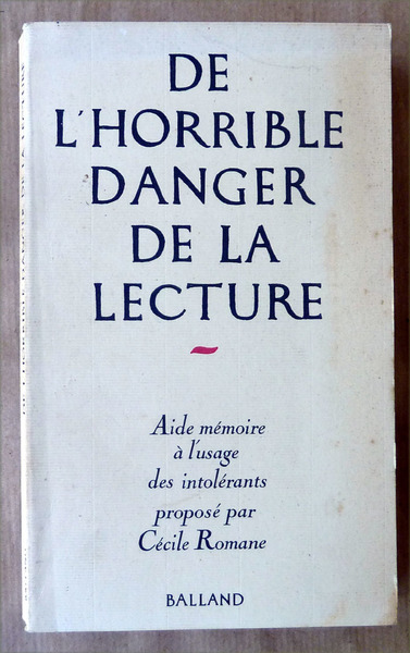 De L(Horriblr Danger de La Lecture.