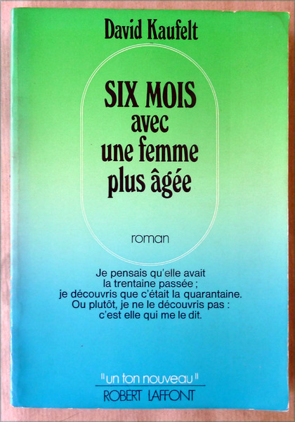 Six mois avec une femme plus agée.