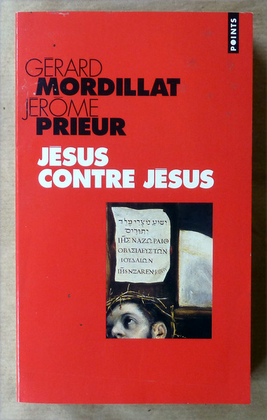 Jésus contre Jésus.