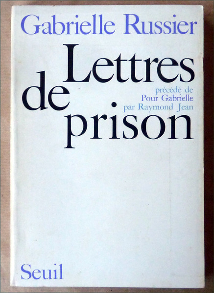 Lettres de Prison précédé de Pour Gabrielle par Raymond Jean.