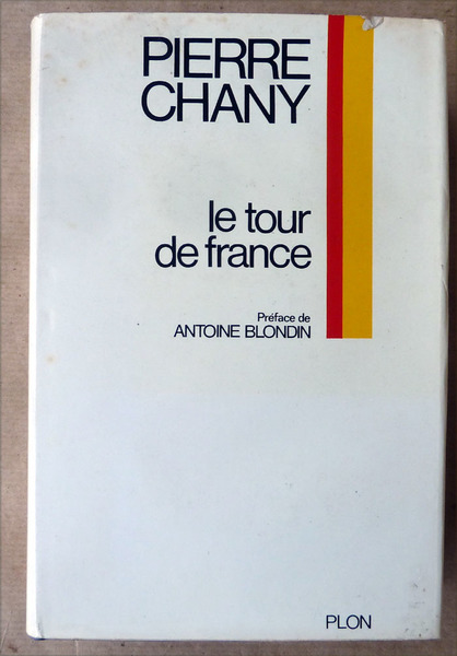 Le Tour de France.Préface d'Antoine Blondin; notice de René Fallet.