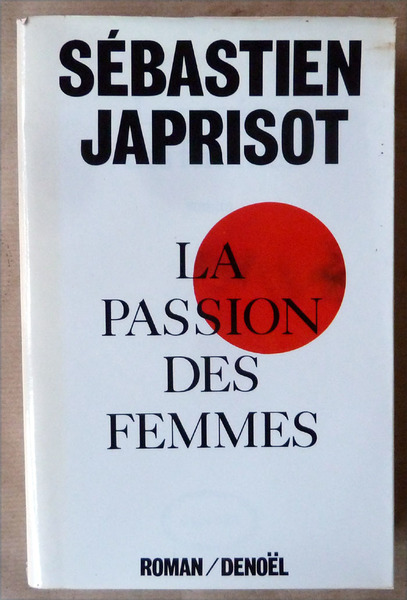 La Passion des Femmes.