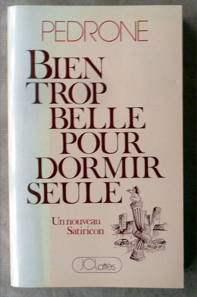 Bien trop belle pour dormir seule. Un nouveau Satyricon.